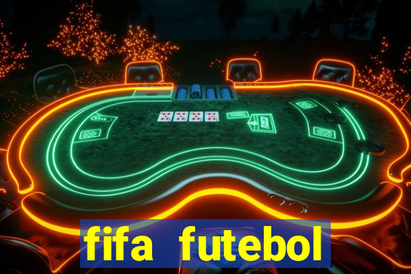 fifa futebol dinheiro infinito